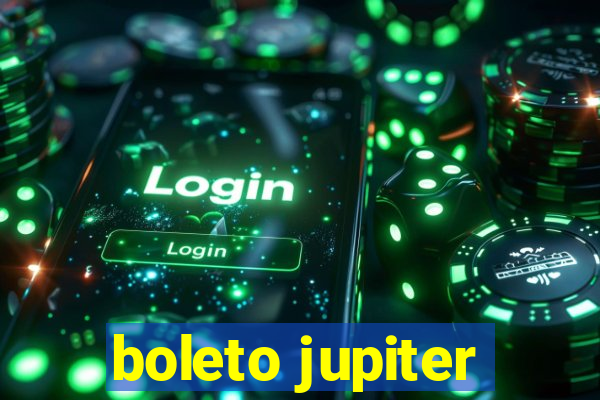 boleto jupiter